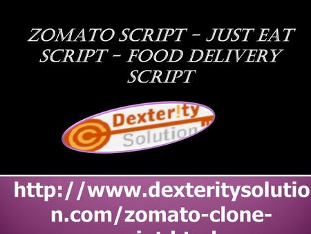 Zomato Script - Just Eat script - Food Delivery script