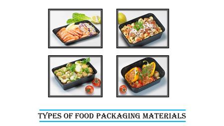 Types of Food Packaging Materials.