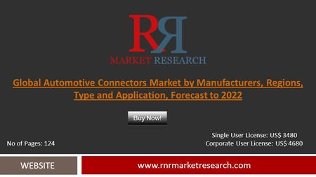 Global Automotive Connectors Market by Manufacturers, Regions, Type and Application, Forecast to WEBSITE Single User License: