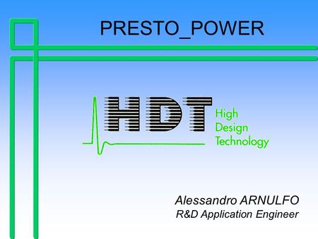 Piero Belforte, HDT 1999:  PRESTO POWER by Alessandro Arnulfo.