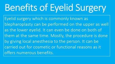 Benefits of Eyelid Surgery