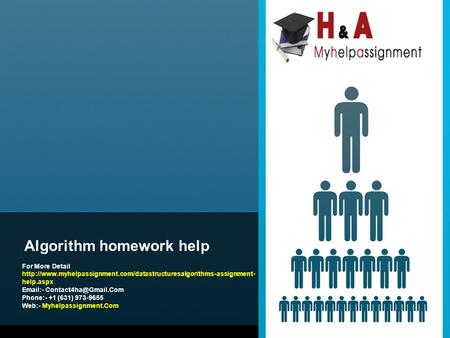 Algorithm homework help For More Detail  help.aspx  - Phone:-