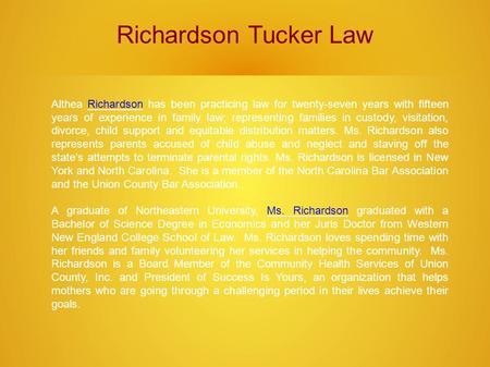 Richardson Tucker Law Althea Richardson has been practicing law for twenty-seven years with fifteen years of experience in family law; representing families.