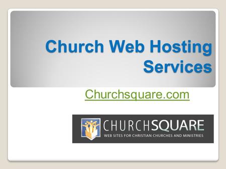 Church Web Hosting Services - Churchsquare.com