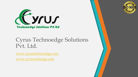 Cyrus Technoedge Solutions Pvt. Ltd.