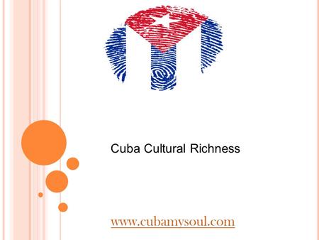 Cuba Cultural Richness - cubamysoul.com