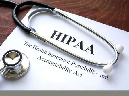 The Health Insurance Portability and Accountability Act 
