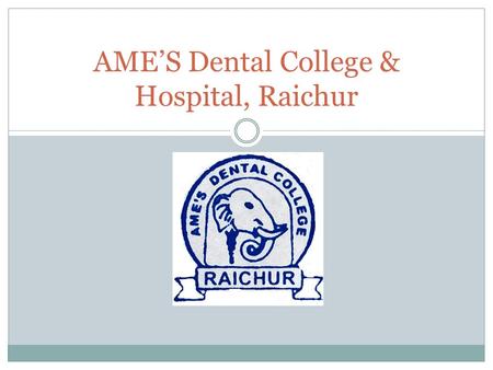 AME’S Dental College & Hospital, Raichur