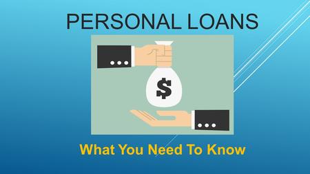 PERSONAL LOANS 
