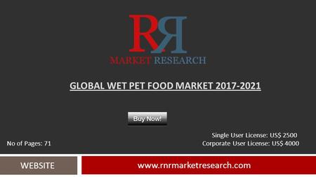 The Global Wet Pet Food Market size and forecast Report 2017-2021