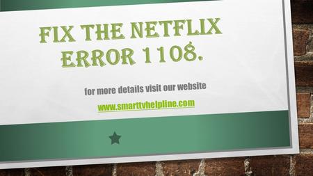 FIX THE NETFLIX ERROR for more details visit our website