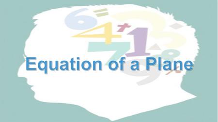 The point P belongs to the plane π if the vector Vector is coplanar with the vectors and Vector Equation of the Plane.