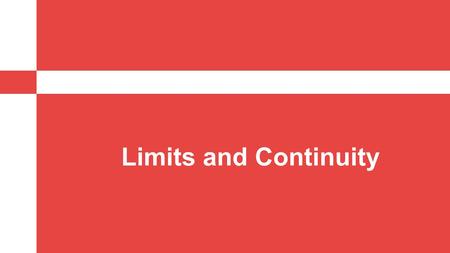 Limits and Continuity. Introduction Recall that for a function of one variable, the mathematical statement means that for x close enough to c, the difference.