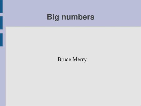 Big numbers Bruce Merry Theme created by