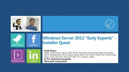 Windows Server 2012 “Early Experts” - Installer Quest