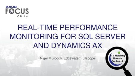 Real-time Performance Monitoring for SQL Server and Dynamics AX