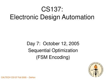 CS137: Electronic Design Automation