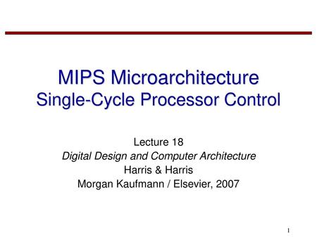 MIPS Microarchitecture Single-Cycle Processor Control