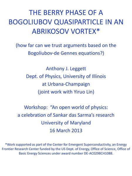 THE BERRY PHASE OF A BOGOLIUBOV QUASIPARTICLE IN AN ABRIKOSOV VORTEX*