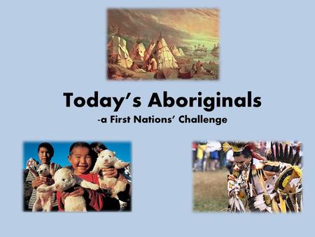 -a First Nations’ Challenge