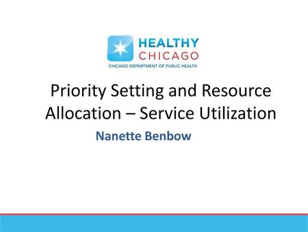 Priority Setting and Resource Allocation – Service Utilization