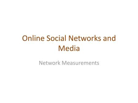 Online Social Networks and Media