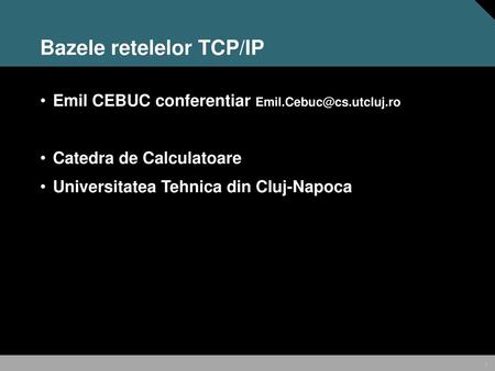 Bazele retelelor TCP/IP