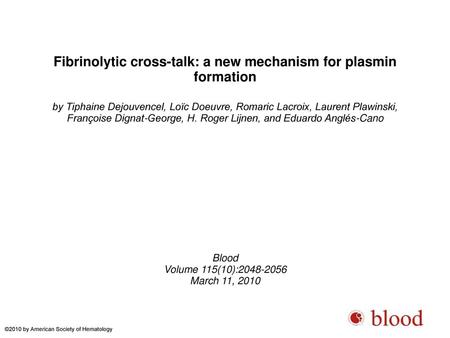 Fibrinolytic cross-talk: a new mechanism for plasmin formation