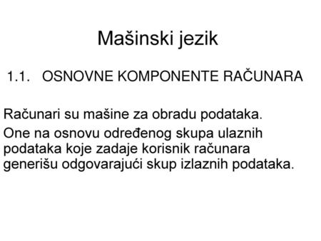 1.1. OSNOVNE KOMPONENTE RAČUNARA