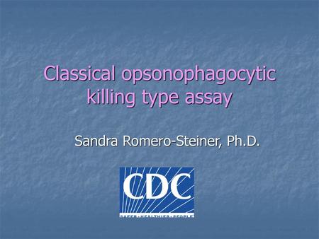 Classical opsonophagocytic killing type assay