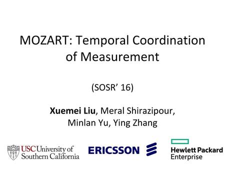 MOZART: Temporal Coordination of Measurement (SOSR’ 16)