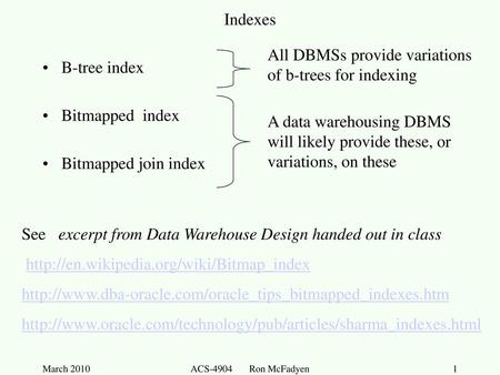 All DBMSs provide variations of b-trees for indexing B-tree index