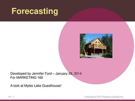 Forecasting Developed by Jennifer Ford – January 29, 2014