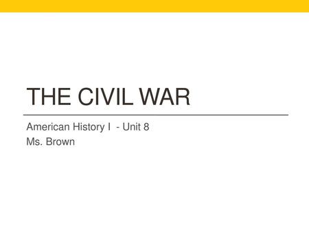 American History I - Unit 8 Ms. Brown