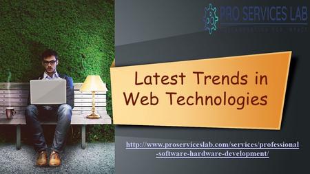 This presentation uses a free template provided by FPPT.com  Latest Trends in Web Technologies