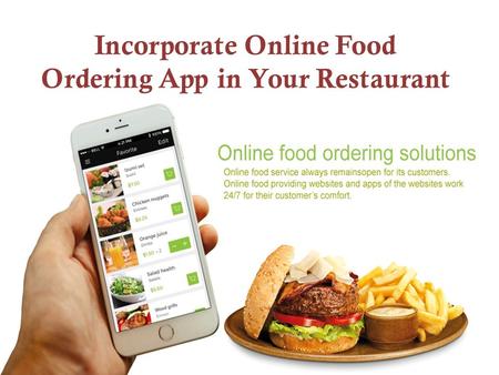 Incorporate Online Food Ordering App in Your Restaurant.