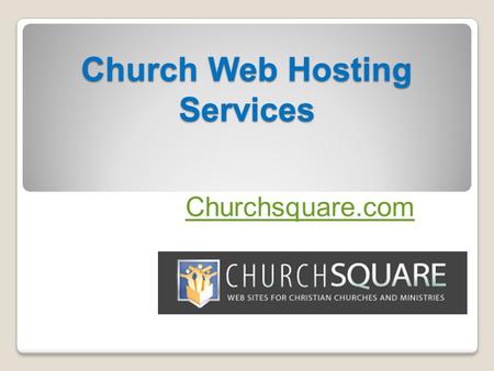 Church Web Hosting Services - Churchsquare.com