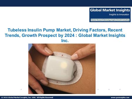 Pods/Patches of Tubeless Insulin Pump Market to grow at 20% CAGR from 2017 to 2024