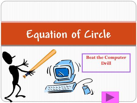 Beat the Computer Drill Equation of Circle 