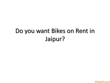 Bikes on Rent in Jaipur