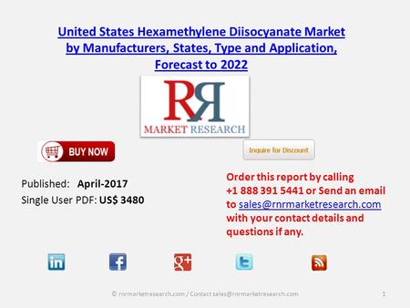 United States Hexamethylene Diisocyanate Market 2022: By Manufacturers- The DOW Chemical, Lanxess, Mitsubishi Chemical, Purolite, Thermax, Ion Exchange (India), Resentence, Novasep, Samyang and Jiangsu Suqing Water Treatment Engineering.