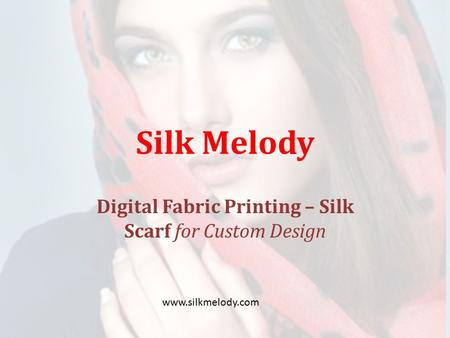 Fabric Printing Silk Scarves
