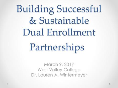 Building Successful & Sustainable Dual Enrollment Partnerships