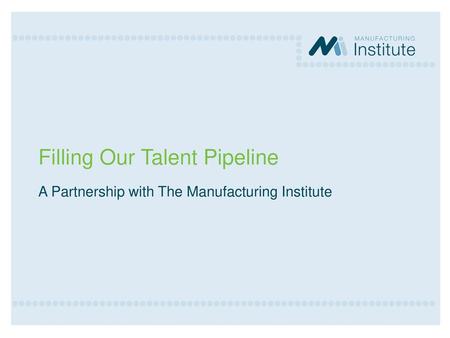 Filling Our Talent Pipeline