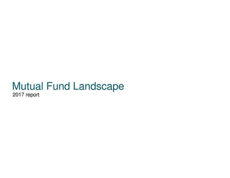 Mutual Fund Landscape 2017 report