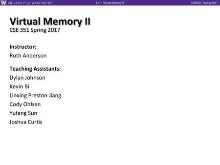 Virtual Memory II CSE 351 Spring 2017