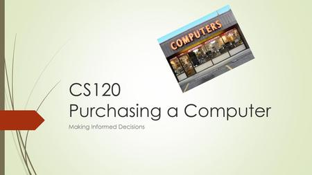 CS120 Purchasing a Computer