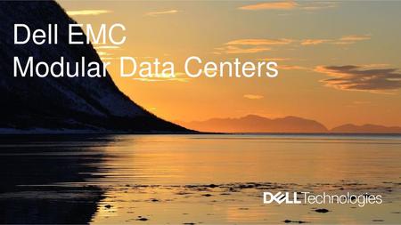 Dell EMC Modular Data Centers