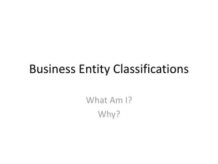 Business Entity Classifications