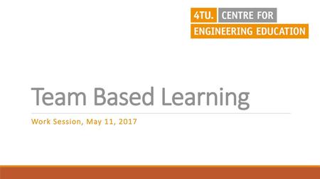 Team Based Learning Work Session, May 11, 2017